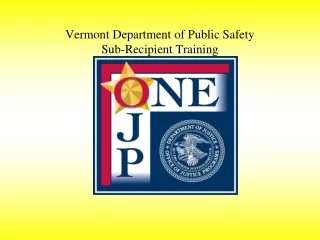 Vermont Department of Public Safety Sub-Recipient Training