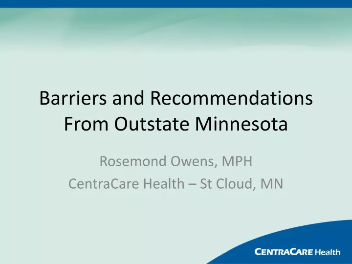 barriers and recommendations from outstate minnesota