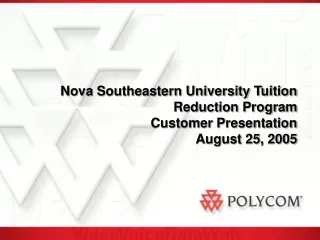 Nova Southeastern University Tuition Reduction Program Customer Presentation August 25, 2005