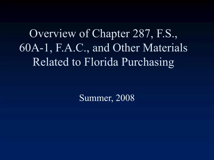 overview of chapter 287 f s 60a 1 f a c and other materials related to florida purchasing