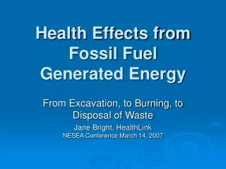 Health Effects from Fossil Fuel  Generated Energy