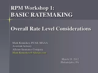 RPM Workshop 1:   BASIC RATEMAKING Overall Rate Level Considerations