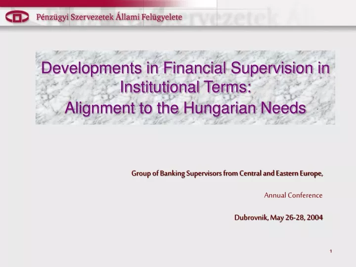 developments in financial supervision in institutional terms alignment to the hungarian needs