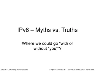 IPv6 – Myths vs. Truths