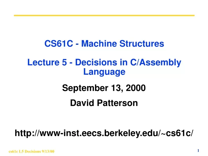 cs61c machine structures lecture 5 decisions in c assembly language
