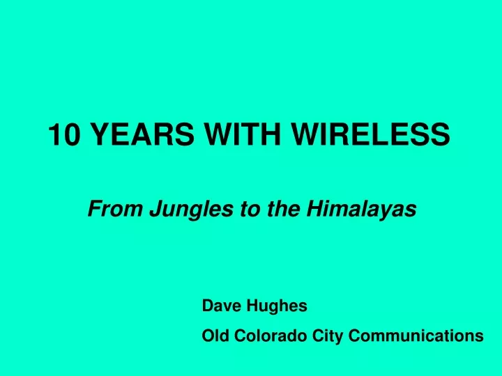 10 years with wireless