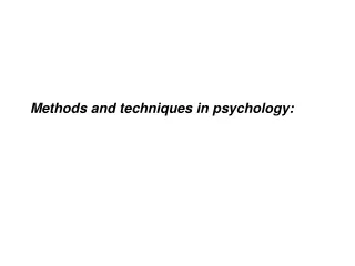 Methods and techniques in psychology: