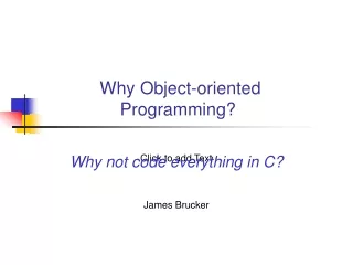 Why Object-oriented Programming?