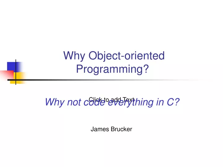 why not code everything in c james brucker