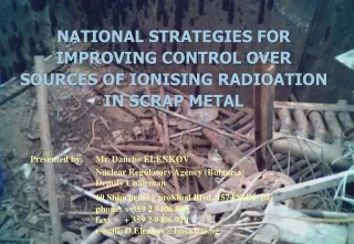 NATIONAL STRATEGIES FOR IMPROVING CONTROL OVER  SOURCES OF IONISING RADIOATION IN SCRAP METAL