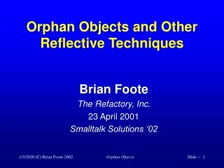 Orphan Objects and Other Reflective Techniques
