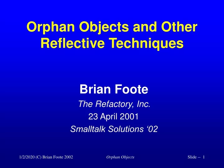 orphan objects and other reflective techniques