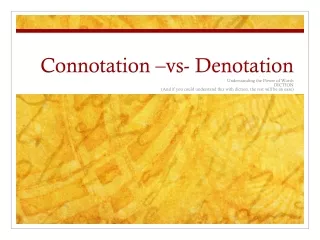 Connotation –vs- Denotation