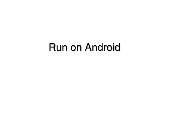 run on android
