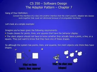 CS 350 – Software Design  The Adapter Pattern – Chapter 7