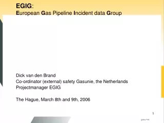 EGIG :  E uropean  G as Pipeline  I ncident data  G roup