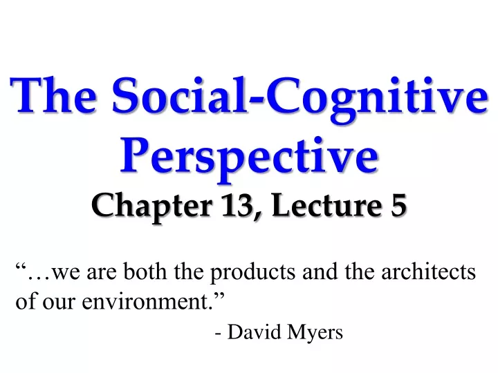 the social cognitive perspective chapter 13 lecture 5