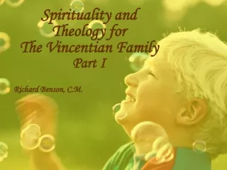 Spirituality and Theology for  The Vincentian Family Part I