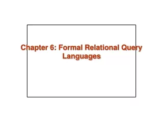 Chapter 6: Formal Relational Query Languages