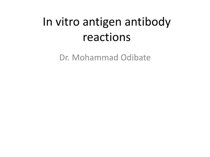 in vitro antigen antibody reactions