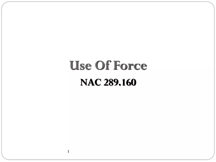 use of force nac 289 160
