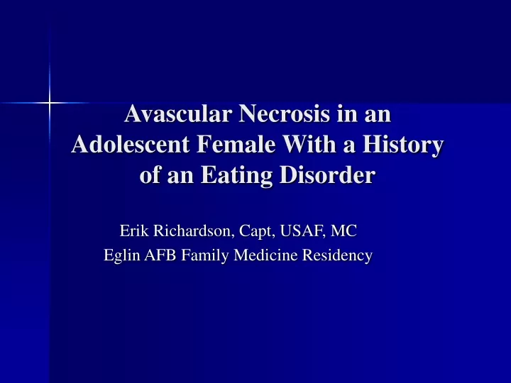 avascular necrosis in an adolescent female with a history of an eating disorder
