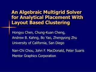 An Algebraic Multigrid Solver for Analytical Placement With Layout Based Clustering