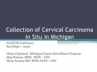 Collection of Cervical Carcinoma  In Situ in Michigan