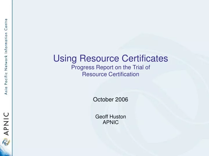 using resource certificates progress report on the trial of resource certification