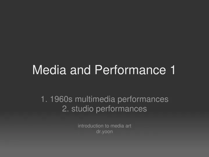 media and performance 1