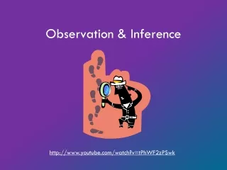 Observation &amp; Inference