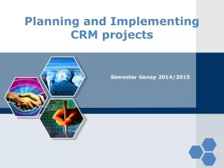 Planning and Implementing CRM projects