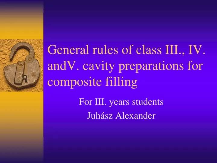 general rules of class iii iv andv cavity preparations for composite filling