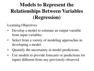 Models to Represent the Relationships Between Variables (Regression)