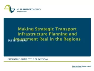 Making Strategic Transport Infrastructure Planning and Investment Real in the Regions