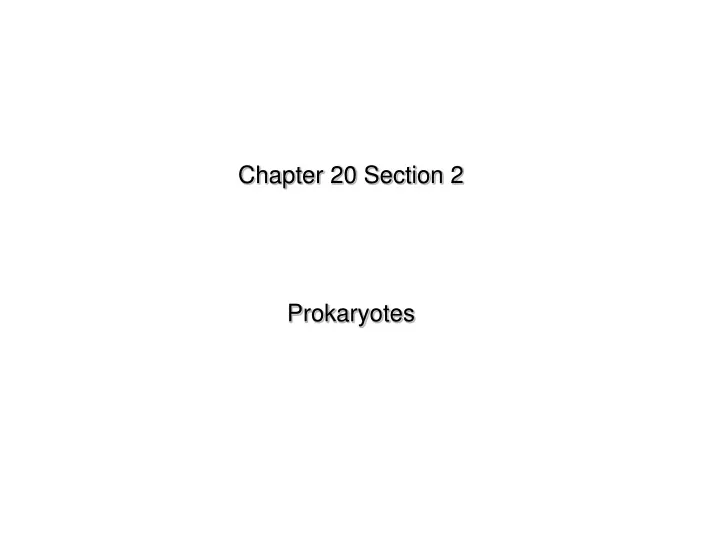 chapter 20 section 2 prokaryotes
