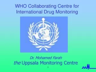 WHO Collaborating Centre for  International Drug Monitoring