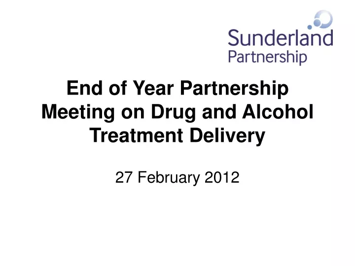 end of year partnership meeting on drug and alcohol treatment delivery