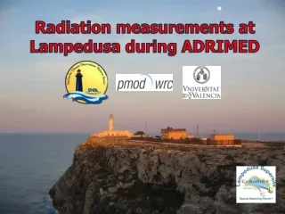 Radiation measurements at Lampedusa during  ADRIMED