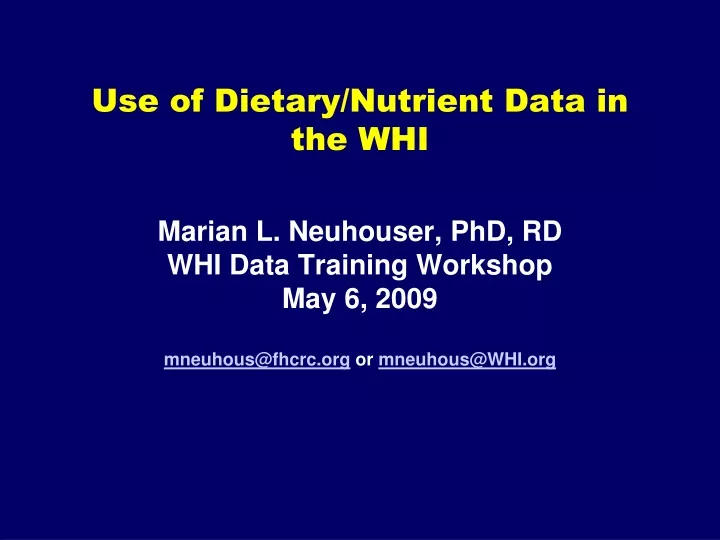 use of dietary nutrient data in the whi