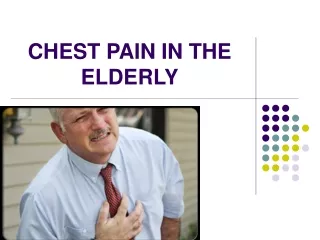 CHEST PAIN IN THE ELDERLY