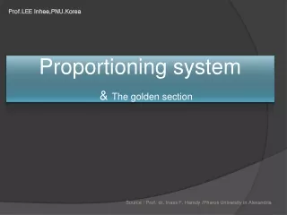 Proportioning system &amp;  The golden section