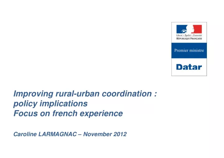 improving rural urban coordination policy implications f ocus on french experience french