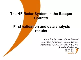 The HF Radar System in the Basque Country  First validation and data analysis results