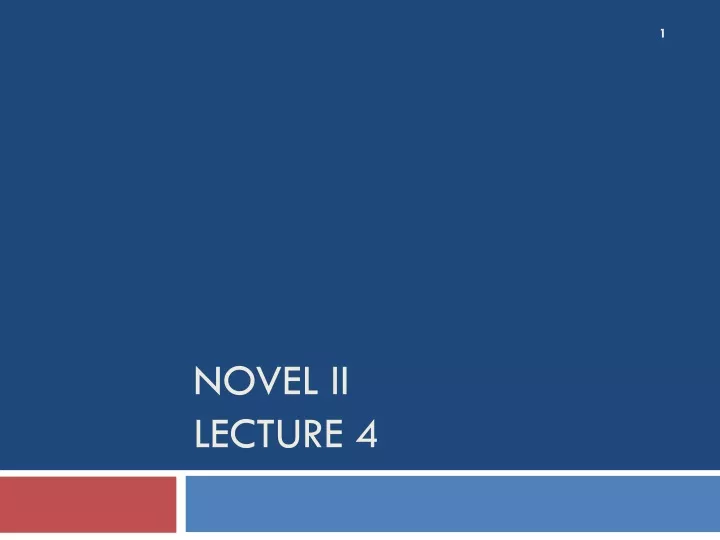 novel ii lecture 4