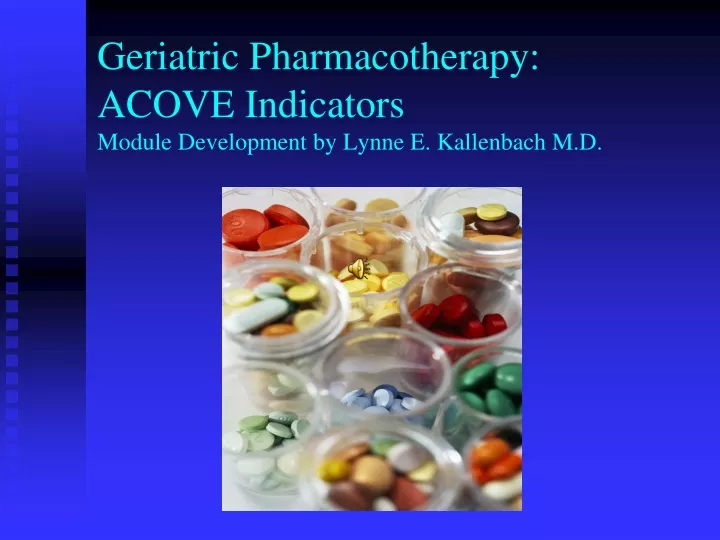 geriatric pharmacotherapy acove indicators module development by lynne e kallenbach m d