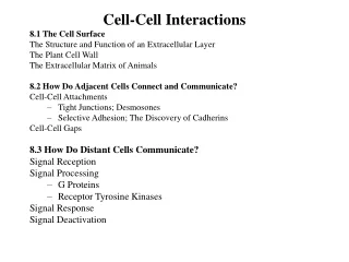 Cell-Cell Interactions 8.1 The Cell Surface The Structure and Function of an Extracellular Layer