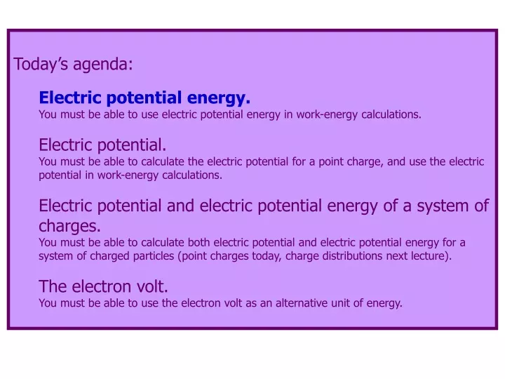 today s agenda electric potential energy you must