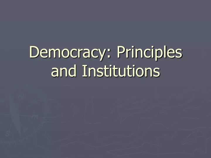democracy principles and institutions