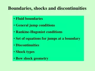 Boundaries, shocks and discontinuities